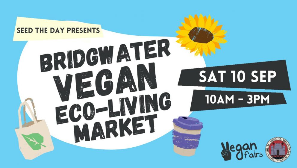 Bridgwater Vegan Eco-Living Market presented by Seed the Day